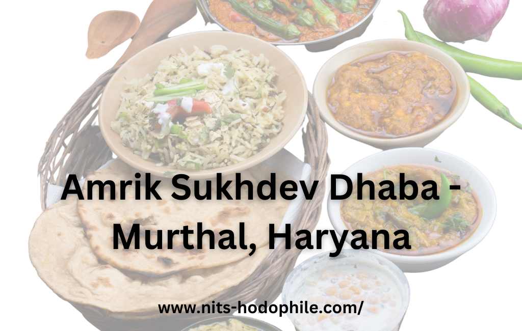 Amrik Sukhdev Dhaba Murthal Haryana dhaba foods