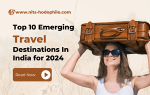 Read more about the article Top 10 Emerging Travel Destinations In India for 2024